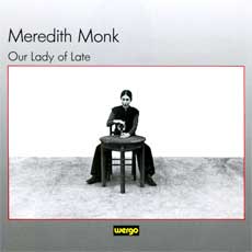 Meredith Monk's 'Our Lady Of Late' CD