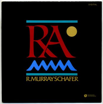 Raymond Murray Schafer 'RA' LP front cover